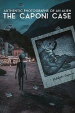 Watch Authentic Photographs of an Alien: The Caponi Case Vumoo