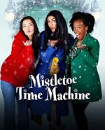 Watch Mistletoe Time Machine Vumoo