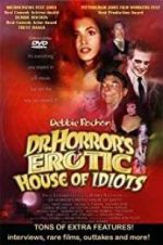 Watch Dr. Horror\'s Erotic House of Idiots Vumoo