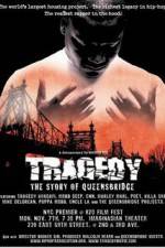 Watch Tragedy The Story of Queensbridge Vumoo