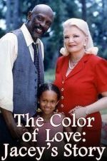 Watch The Color of Love: Jacey's Story Vumoo