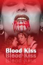 Watch Blood Kiss Vumoo