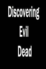 Watch Discovering 'Evil Dead' Vumoo