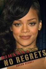 Watch Rihanna No Regrets Vumoo
