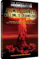 Watch Atomic Journeys Welcome to Ground Zero Vumoo