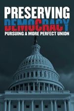 Watch Preserving Democracy: Pursuing a More Perfect Union Vumoo