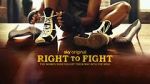Watch Right to Fight Vumoo