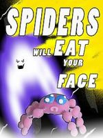 Watch Spiders Will Eat Your Face Vumoo