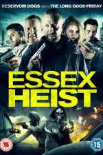 Watch Essex Heist Vumoo