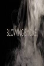 Watch Blowing Smoke Vumoo