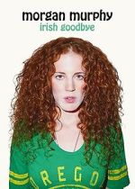 Watch Morgan Murphy: Irish Goodbye (TV Special 2014) Vumoo