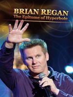 Watch Brian Regan: The Epitome of Hyperbole (TV Special 2008) Vumoo