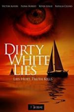 Watch Dirty White Lies Vumoo