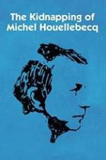 Watch L'enlvement de Michel Houellebecq Vumoo