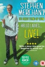 Watch Stephen Merchant: Hello Ladies Vumoo