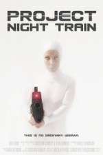 Watch Project Night Train Vumoo