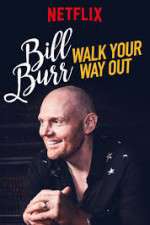 Watch Bill Burr: Walk Your Way Out Vumoo