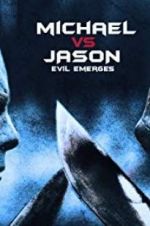 Watch Michael vs Jason: Evil Emerges Vumoo