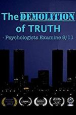 Watch The Demolition of Truth-Psychologists Examine 9/11 Vumoo