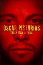 Oscar Pistorius: Track Star on Trial vumoo