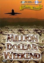 Watch Million Dollar Weekend Vumoo