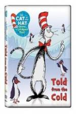 Watch The Cat in the Hat Knows A Lot About That: Told From the Cold Vumoo