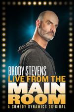 Watch Brody Stevens: Live from the Main Room (TV Special 2017) Vumoo