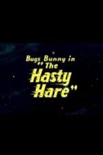 Watch The Hasty Hare Vumoo