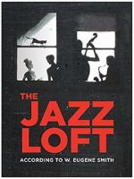 Watch The Jazz Loft According to W. Eugene Smith Vumoo