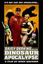 Watch Daisy Derkins and the Dinosaur Apocalypse Vumoo