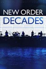 Watch New Order: Decades Vumoo