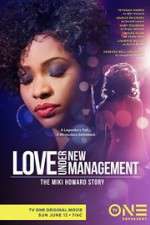 Watch Love Under New Management: The Miki Howard Story Vumoo