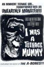 Watch I Was a Teenage Mummy Vumoo