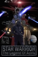 Watch Star Warrior - The Legend of Aciris Vumoo