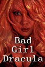 Watch Bad Girl Dracula Vumoo