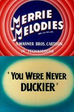 Watch You Were Never Duckier (Short 1948) Vumoo