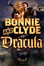 Watch Bonnie & Clyde vs Dracula Vumoo