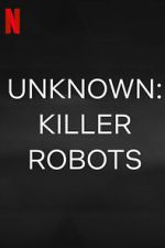 Watch Unknown: Killer Robots Vumoo