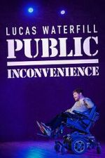 Watch Lucas Waterfill: Public Inconvenience (TV Special 2023) Vumoo