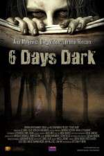 Watch 6 Days Dark Vumoo