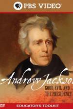 Watch Andrew Jackson Good Evil and the Presidency Vumoo