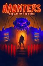 Watch Haunters: The Art of the Scare Vumoo