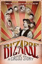 Watch Bizarre: A Circus Story Vumoo