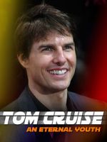 Watch Tom Cruise: An Eternal Youth Vumoo