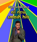 Watch Michael Gelbart: All New Smash Hits (TV Special 2021) Vumoo