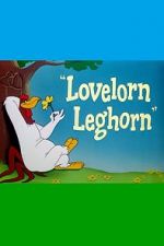 Watch Lovelorn Leghorn (Short 1951) Vumoo