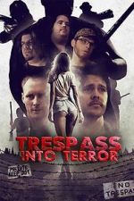 Watch Trespass Into Terror Vumoo