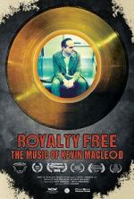 Watch Royalty Free: The Music of Kevin MacLeod Vumoo