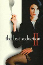 Watch The Last Seduction II Vumoo