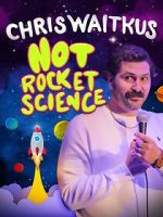 Watch Chris Waitkus: Not Rocket Science (TV Special 2023) Vumoo